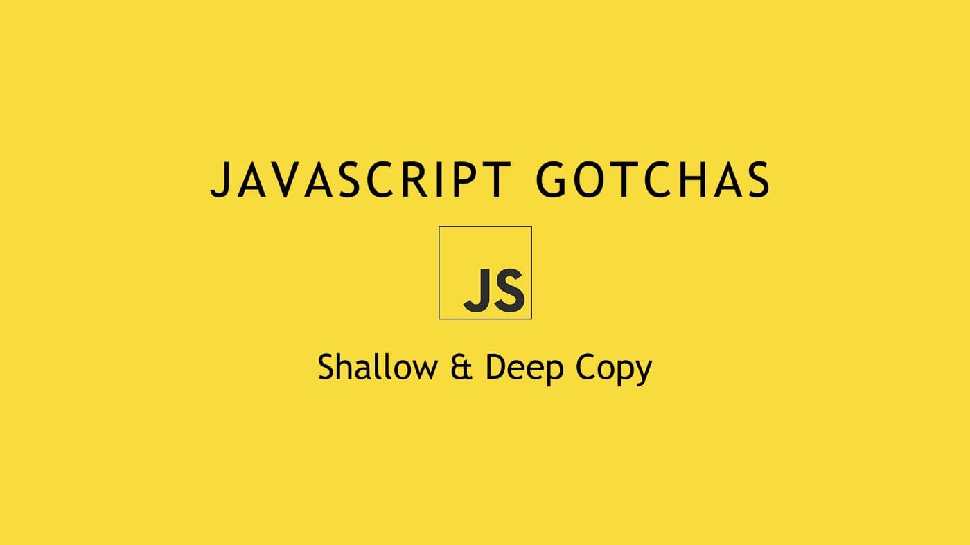 Understanding Shallow and Deep copy in JavaScript Objects